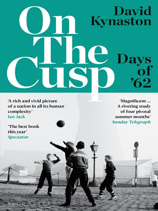Title details for On the Cusp by David Kynaston - Available